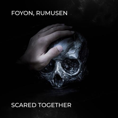 Foyon & Rumusen - Scared Together