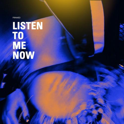 Framed - Listen To Me Now (RODLE REMIX)