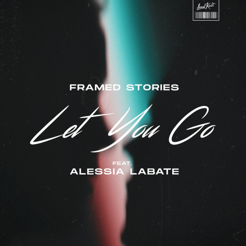 Framed Stories feat. Alessia Labate - Let You Go