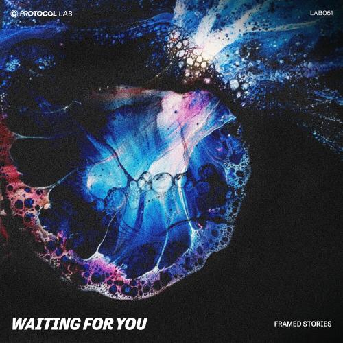 Framed Stories feat. Protocol Lab - Waiting For You