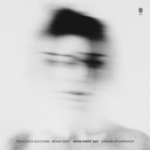 Francesca Guccione & Bryan Senti - Good Night, Day