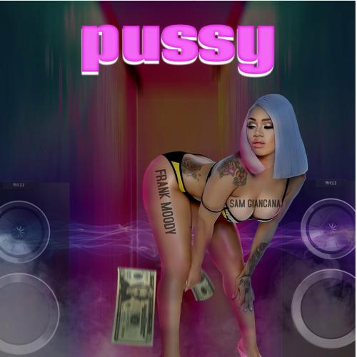 Frank Moody & Sam Giancana - Pussy