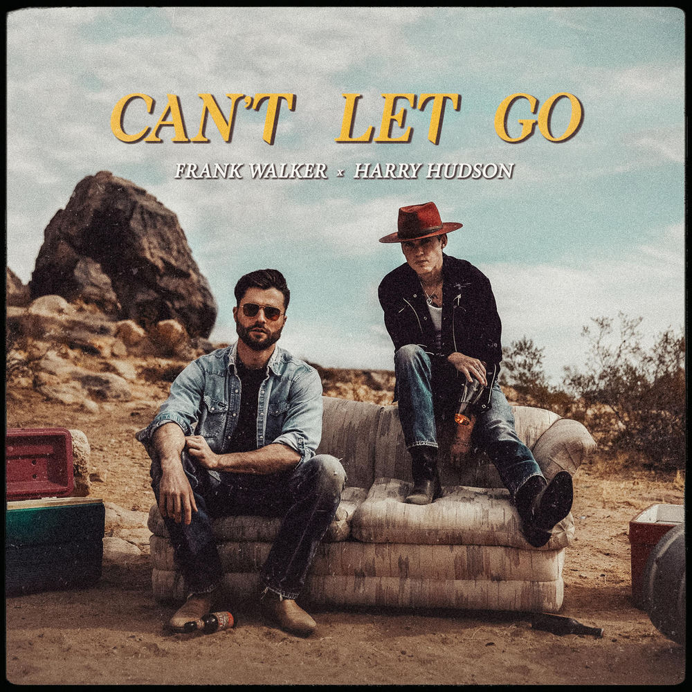 Can't Let Go - Frank Walker & Harry Hudson