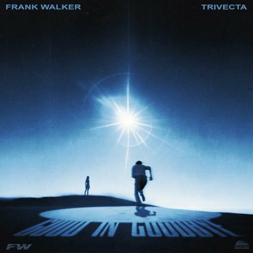 Frank Walker & Trivecta - Good In Goodbye