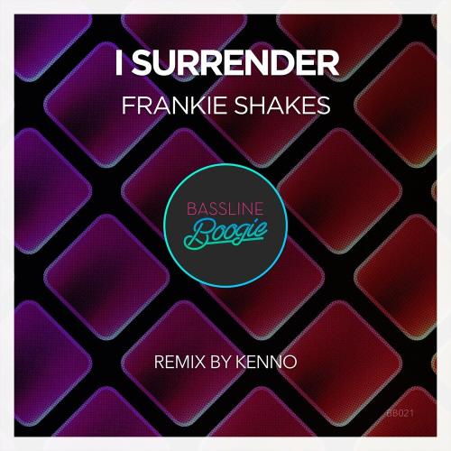 I Surrender (Kenno Remix) - Frankie Shakes feat. Fabrizio La Marca