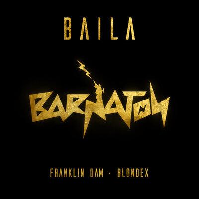 Franklin Dam,Blondex - Baila