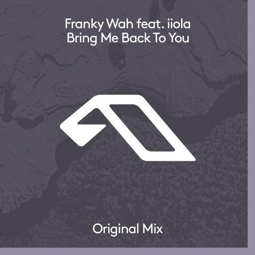 Franky Wah feat. iiola - Bring Me Back To You