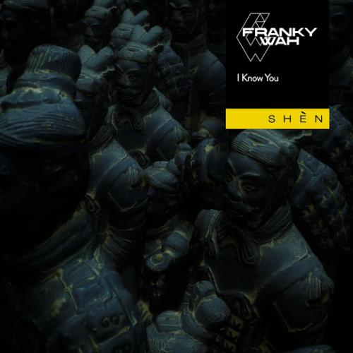 Franky Wah - I Know You