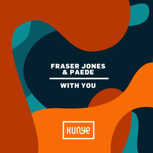 Fraser Jones & PÆDE - With You