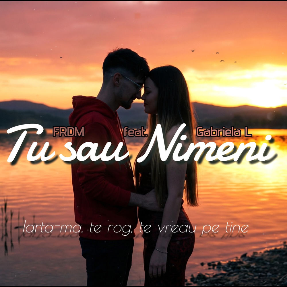 Tu Sau Nimeni - frdm feat. Gabriela L
