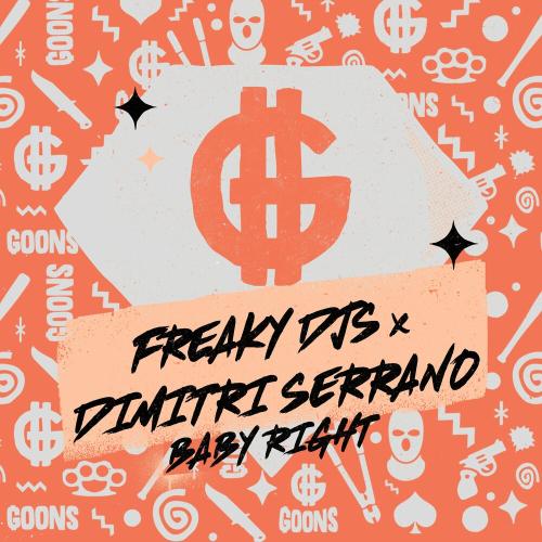 Freaky DJs & Dimitri Serrano - Baby Right