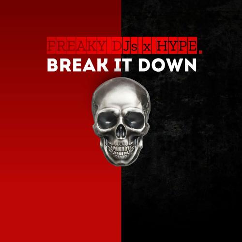 Freaky DJs feat. HYPE - Break It Down