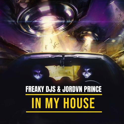 In My House - Freaky DJs feat. Jordvn Prince
