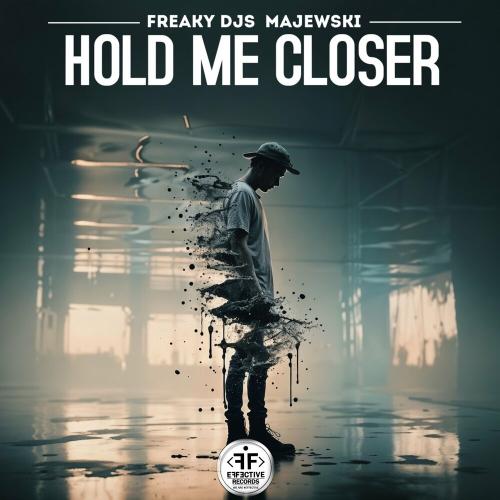Freaky DJs, Majewski - Hold Me Closer