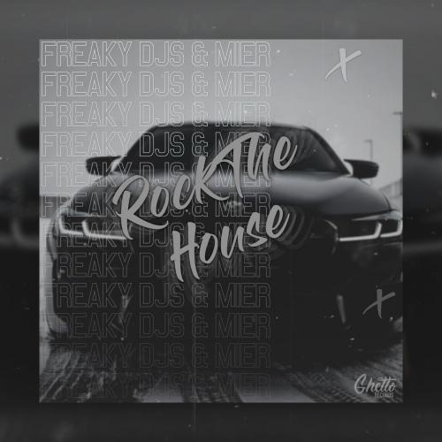 Freaky DJs & Mier - Rock The House