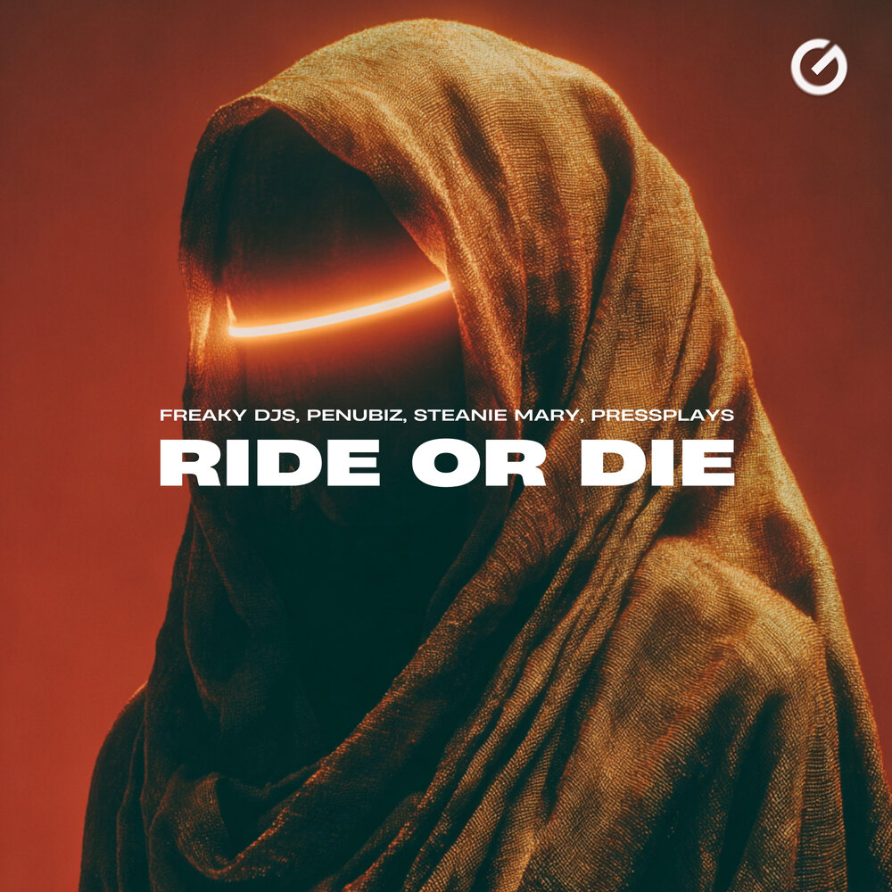 Ride Or Die - Freaky DJs, Penubiz, Steanie Mary, PressPlays
