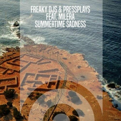 Summertime Sadness - Freaky DJs & PressPlays feat. Milera