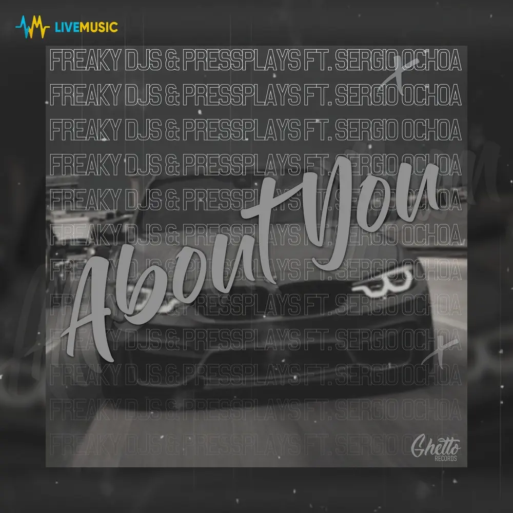 About You - Freaky DJs, PressPlays, Sergio Ochoa