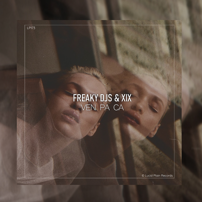 Freaky DJs & XIX - Ven Pa Ca