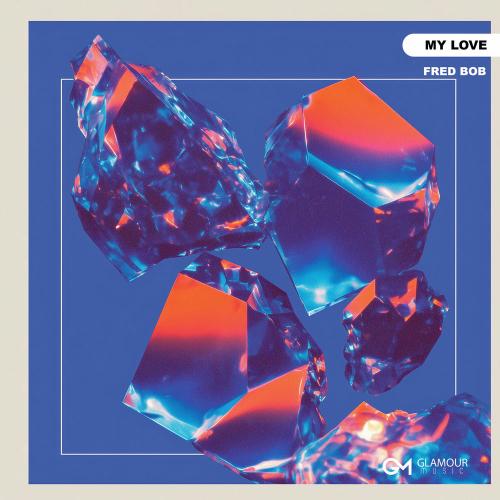 Fred Bob - My Love