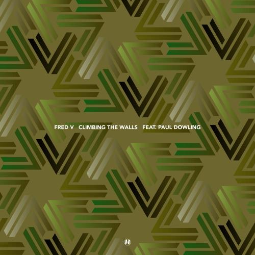 Fred V feat. Paul Dowling - Climbing The Walls