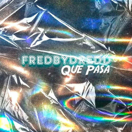 fredbydredd - Que Pasa