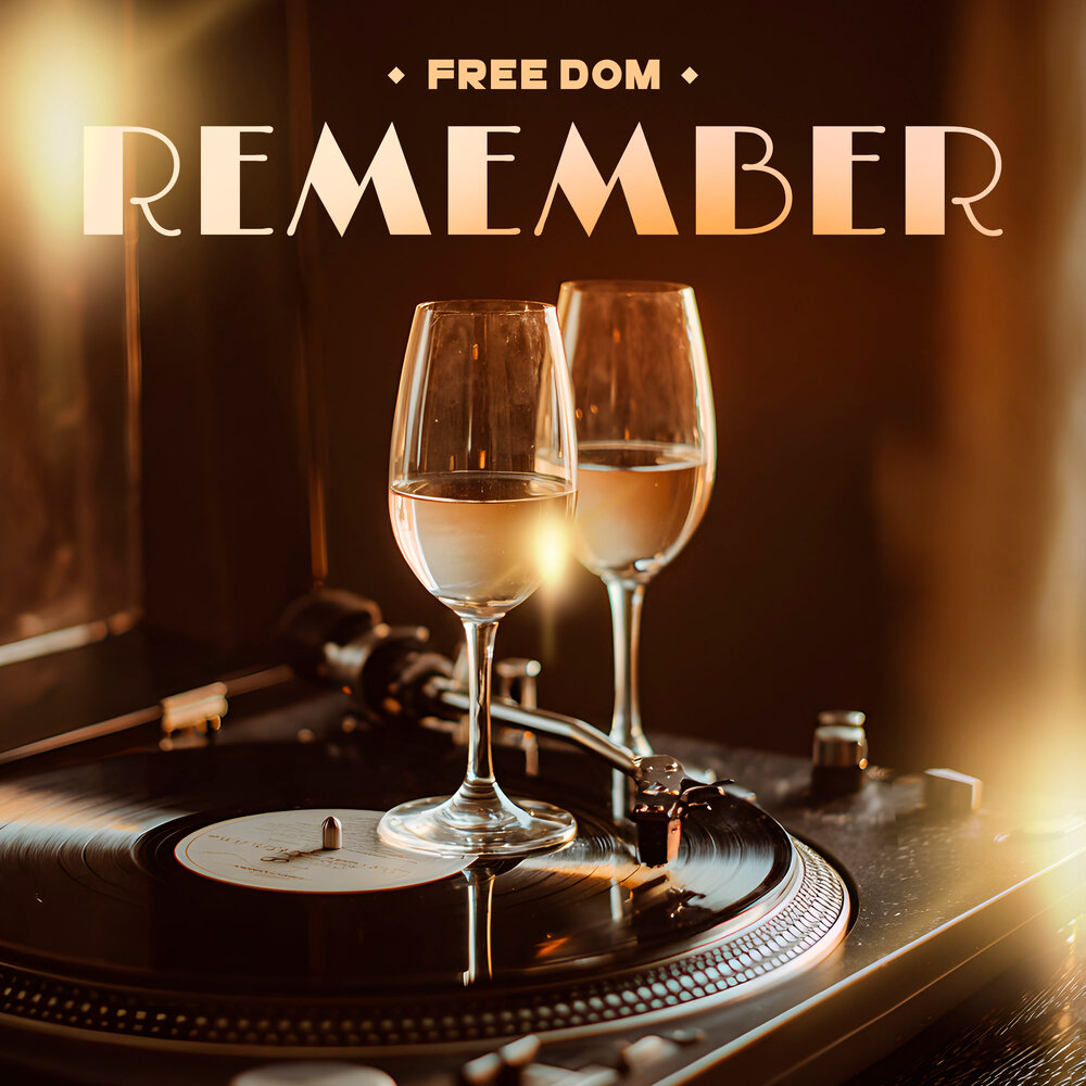 Remember - Free Dom