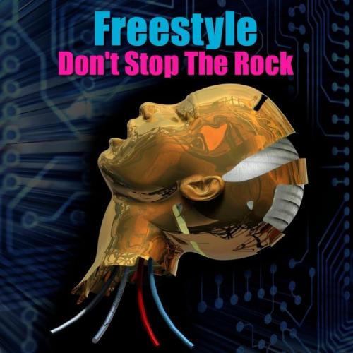 Freestyle - Don't Stop the Rock