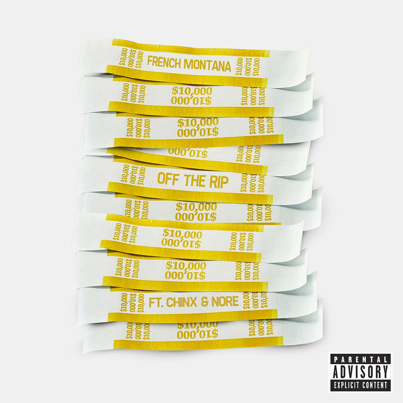 Off The Rip - French Montana feat. Chinx & N.O.R.E.