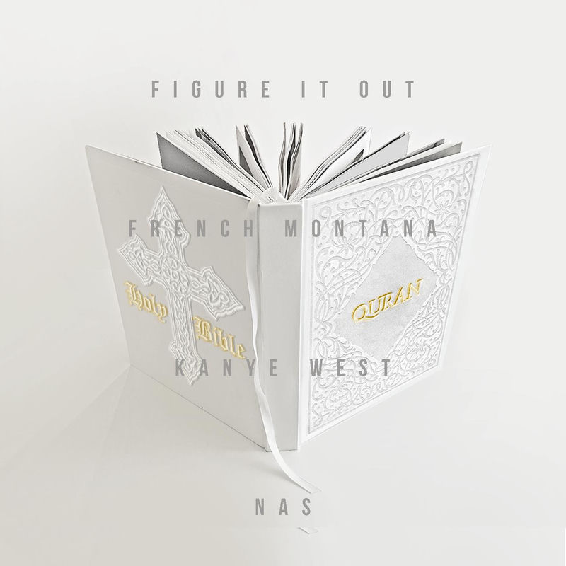 Figure It Out (Feat. Kanye West & Nas) - French Montana feat. Kanye West & Nas