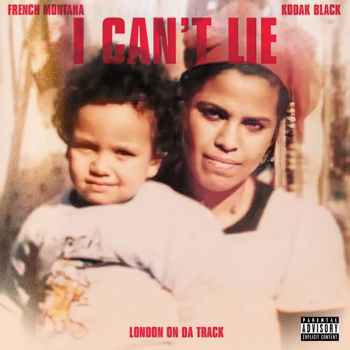 French Montana feat. Kodak Black x London On Da Track - I Cant Lie