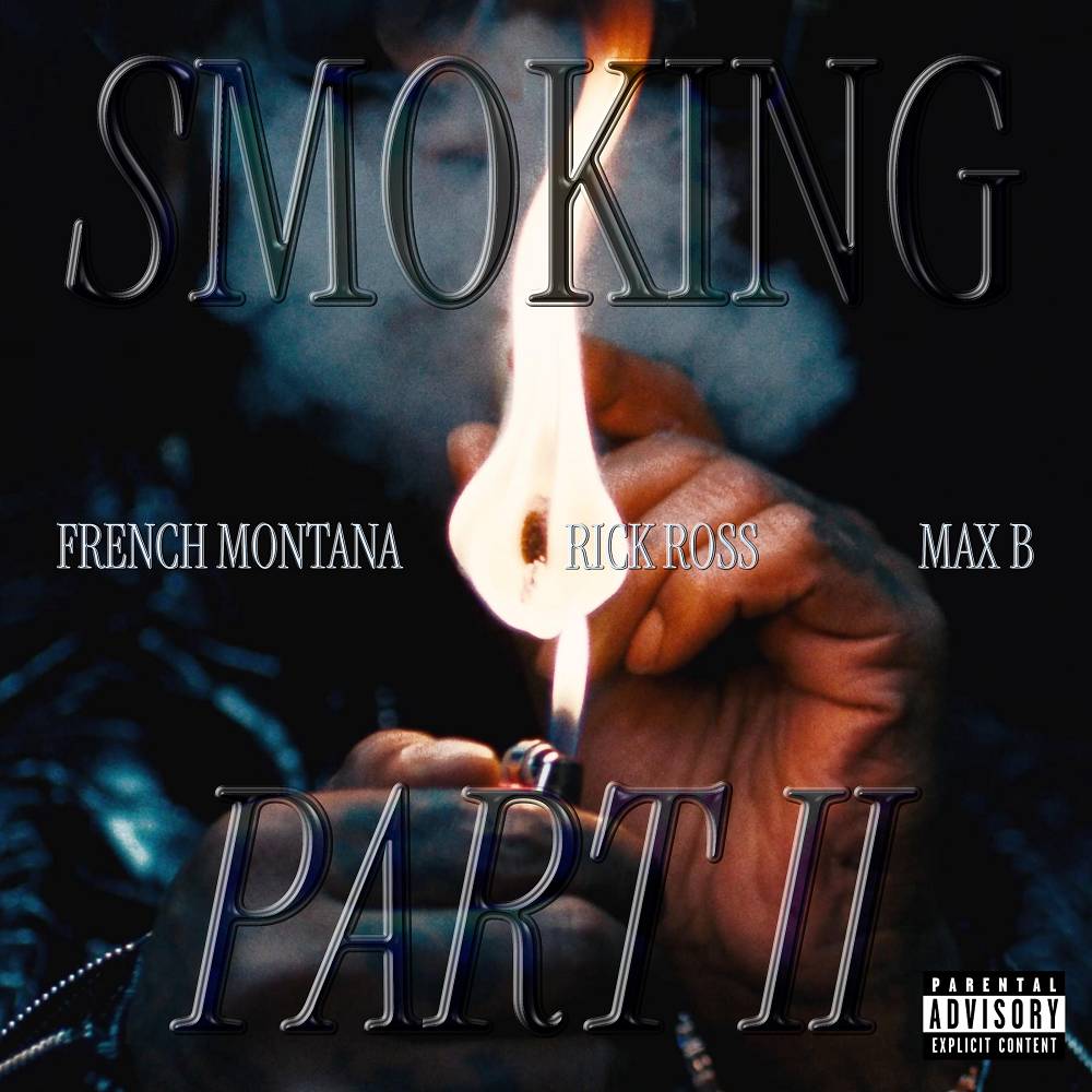 French Montana & Max B & Rick Ross - Smoking pt. 2