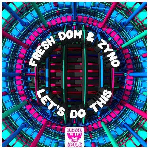 Let Is Do This - Fresh Dom feat. Zyno