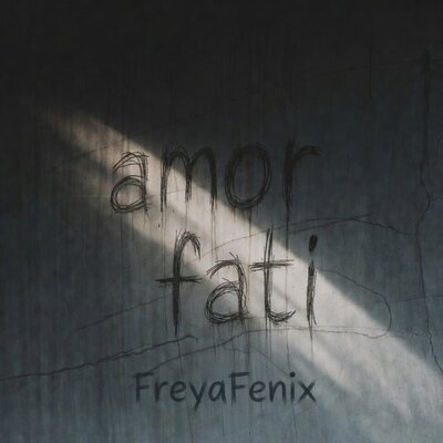 FreyaFenix - Amor Fati