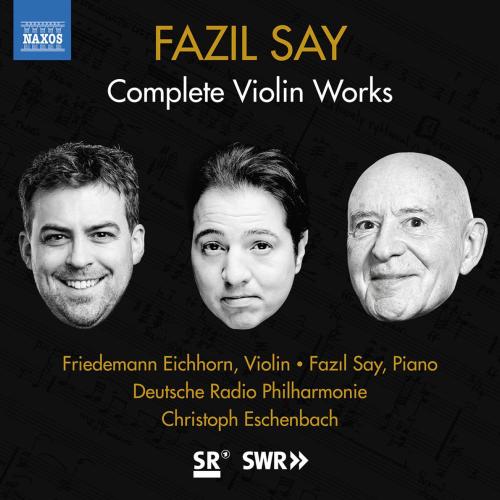 Friedemann Eichhorn & Fazil Say - Violin Sonata No. 1, Op. 7 I. Melancholy