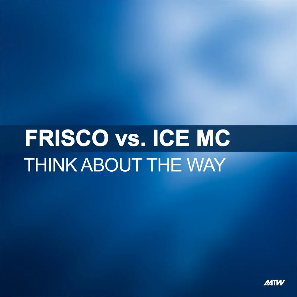 Think About The Way (DJ Bomba & El Senor Remix) - Frisco, Ice MC, El Señor