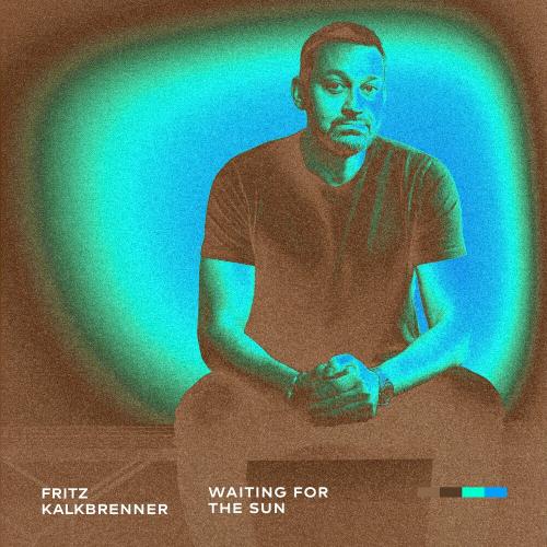 Fritz Kalkbrenner - Waiting For The Sun