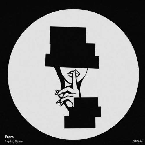 Froro - Say My Name
