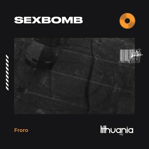 Froro - Sexbomb
