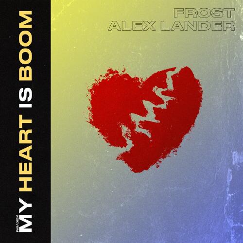 Frost & Alex Lander - My Heart Is Boom