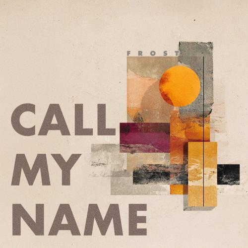 Frost - Call My Name