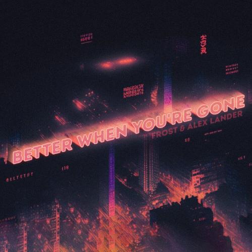 Frost feat. Alex Lander - Better When You Are Gone
