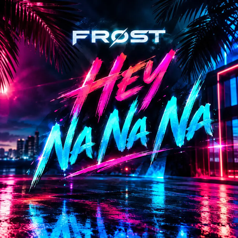 Hey Na Na Na - Frost