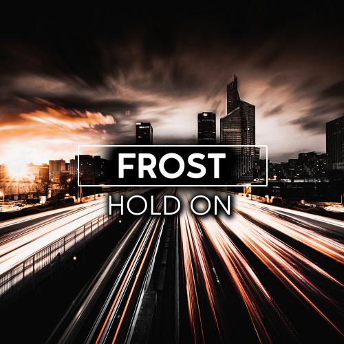 Hold On - Frost