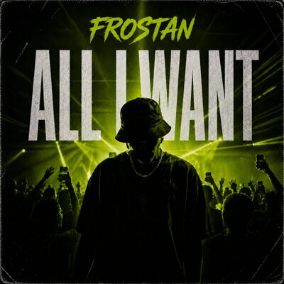 Frostan - All I Want