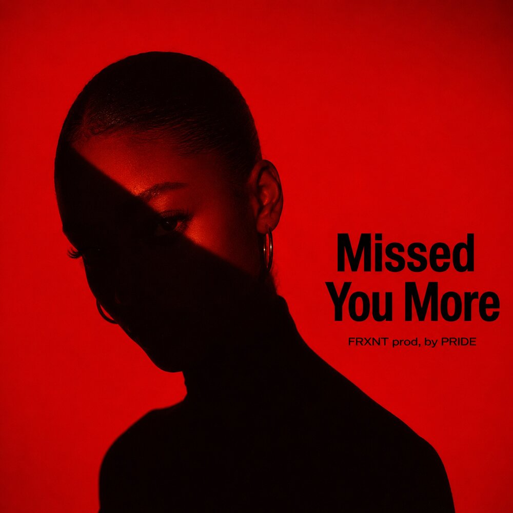 Missed You More - FRXNT Prod, by PRIDE