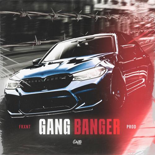 Frxnt Prod - Gang Banger