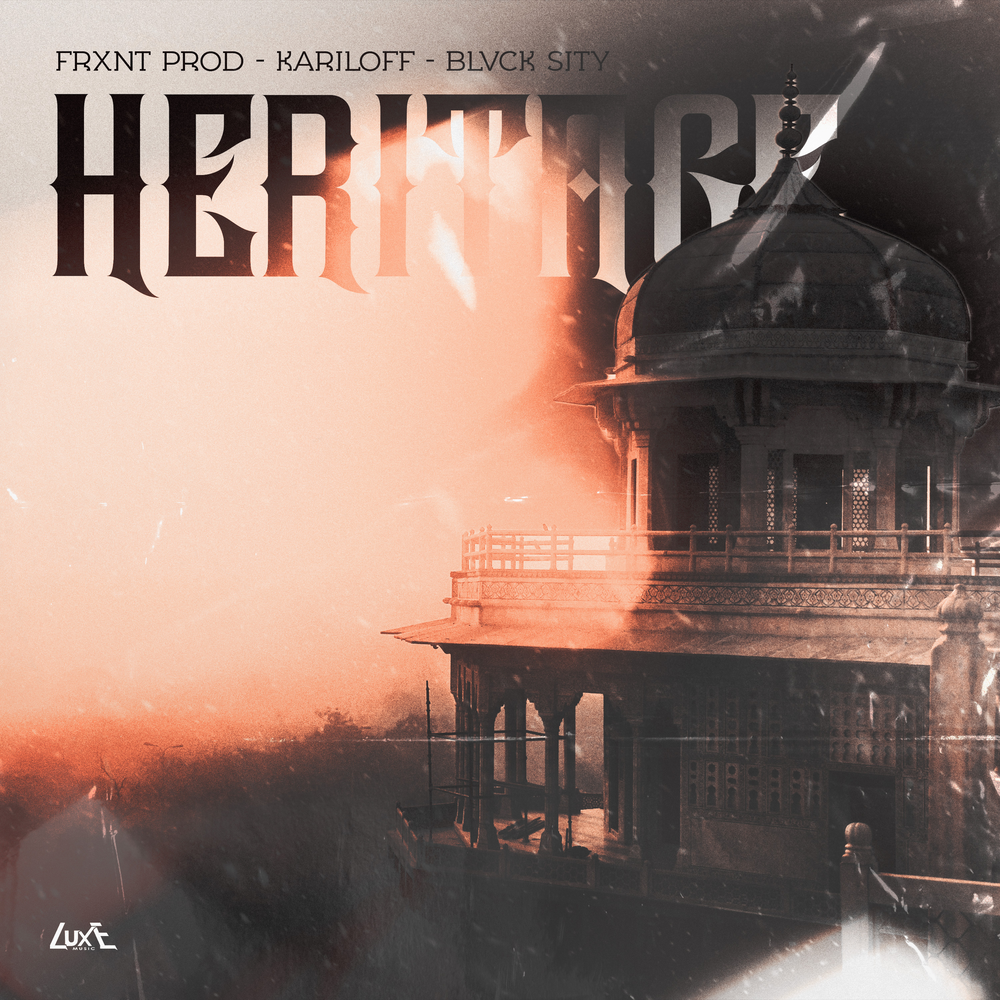 Heritage - FRXNT Prod, Kariloff, BLVCK SITY