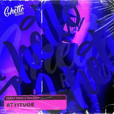 Frxnt Prod, Malserc - Attitude