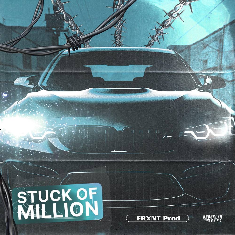 Stuck of Million - Frxnt Prod